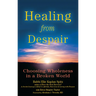 Healing from Despair: Choosing Wholeness in a Broken World