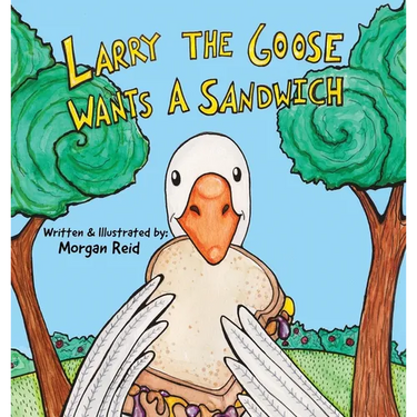 Larry the Goose Wants a Sandwich