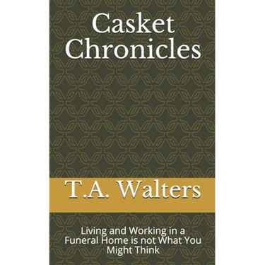 Casket Chronicles: Living and Working in a Funeral Home is not What You Might Think