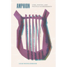 Amphion: Lyre, Poetry, and Politics in Modernity