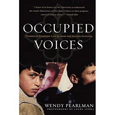 Occupied Voices: Stories of Everyday Life from the Second Intifada