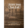 Tears Did Not Fall: Stories from a far away land, rural north Georgia of the 1950's and 60's.