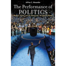 The Performance of Politics: Obama's Victory and the Democratic Struggle for Power