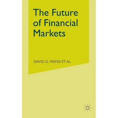 The Future of Financial Markets