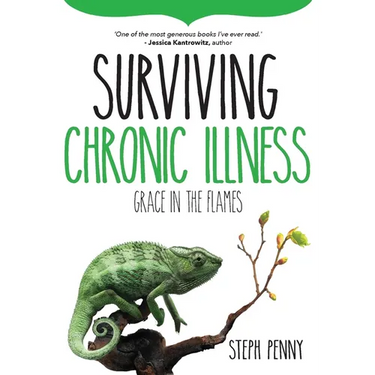 Surviving Chronic Illness: Grace in the Flames