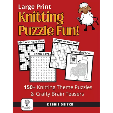 Knitting Puzzle Fun!: 150+ Large Print Puzzles for Knitters, Word Search, Crossword, Hidden Pictures, Mazes, Logic Puzzle, Crisscross and More