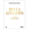 Money & Generations: A Guide for Enterprising Families and Their Advisors