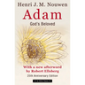 Adam: God's Beloved 25th Anniversary Edition with a New Afterword by Robert Ellsberg