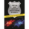 The Use and Abuse of Police Power in America: Historical Milestones and Current Controversies