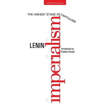 Imperialism, The Highest Stage of Capitalism