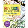 The Reverse Coloring Book(tm) Through the Seasons: The Book Has the Colors, You Make the Lines