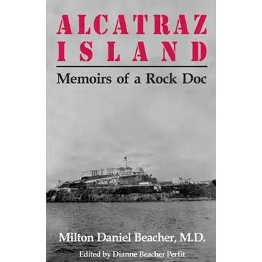 Alcatraz Island: Memoirs of a Rock Doc