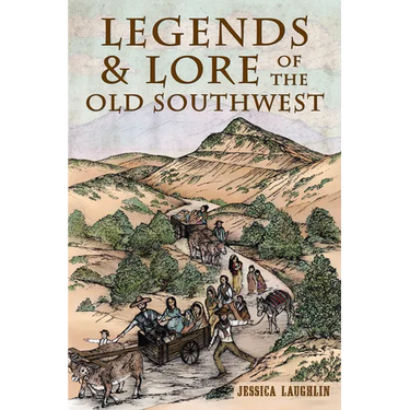Legends & Lore of the Old Southwest