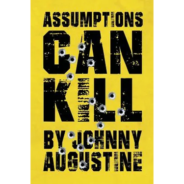 Assumptions Can Kill