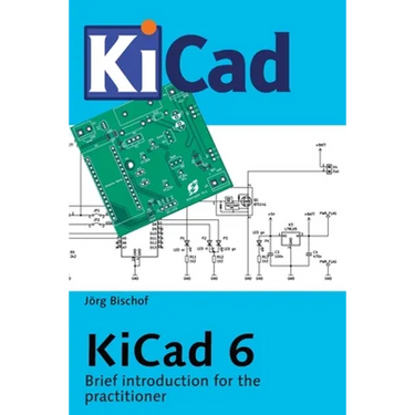 KiCad 6: Brief introduction for the practitioner