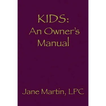 Kids: An Owner's Manual
