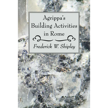 Agrippa's Building Activities in Rome