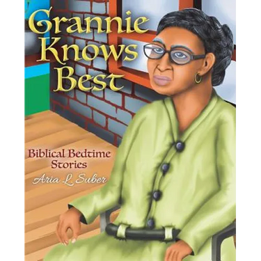 Grannie Knows Best: Biblical Bedtime Stories