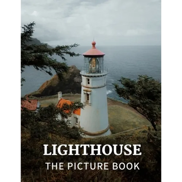 Lighthouse: The Picture Book of Amazing Lighthouse for Alzheimer's, Dementia & Seniors.