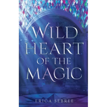 Wild Heart of the Magic: A Medieval, Celtic Fantasy