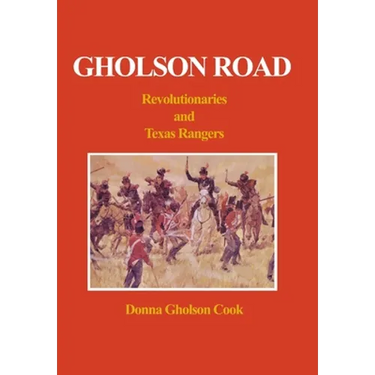 Gholson Road: Revolutionaries and Texas Rangers