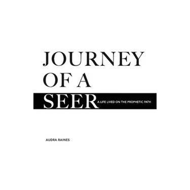 Journey of a Seer: A Life Lived on the Prophetic Path
