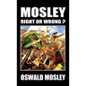 Mosley - Right or Wrong?
