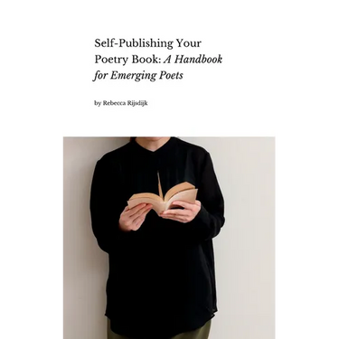 Self Publishing Your Poetry Book: A Handbook for Emerging Poets