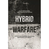 Hybrid Warfare: Security and Asymmetric Conflict in International Relations