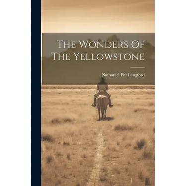 The Wonders Of The Yellowstone