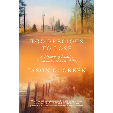 Too Precious to Lose: A Memoir of Family, Community, and Possibility