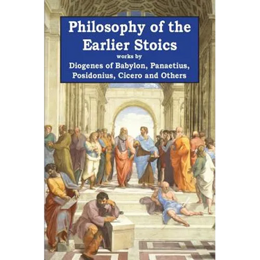 Philosophy of the Earlier Stoics