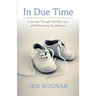 In Due Time: A Journey Through Infertility, Loss, and Embracing the Unknown