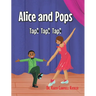 Alice and Pops: Tap! Tap! Tap!