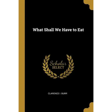 What Shall We Have to Eat