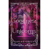 The Goodness of Unicorns