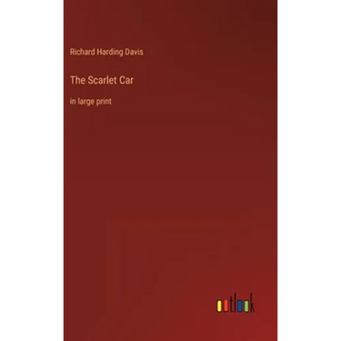 The Scarlet Car: in large print
