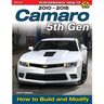 Camaro 5th Gen 2010-2015: How to Build and Modify
