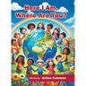Here I Am, Where Are You?