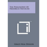 The Philosophy of Freidrich Nietzche