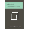 Aggression: A Social Psychological Analysis