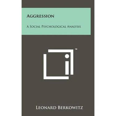 Aggression: A Social Psychological Analysis