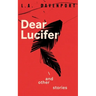 Dear Lucifer & Other Stories