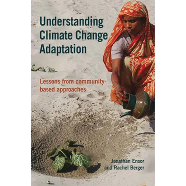 Understanding Climate Change Adaptation: Lessons from Community-Based Approaches