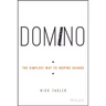 Domino: The Simplest Way to Inspire Change