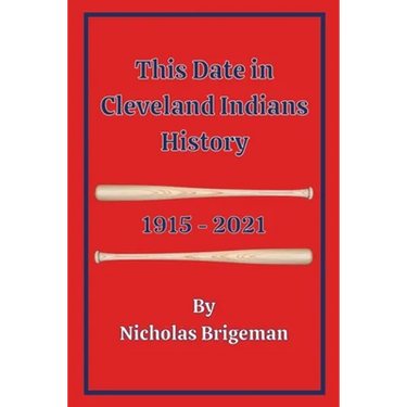 This Date in Cleveland Indians History: 1915 - 2021