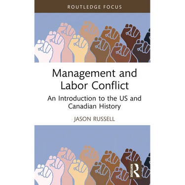 Management and Labor Conflict: An Introduction to the US and Canadian History