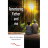 Remembering, Father and Me