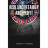 Risk, Uncertainty, and Profit