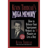 Kevin Trudeau's Mega Memory: How to Release Your Superpower Memory in 30 Minutes or Less a Day